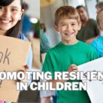 Promoting Resilience in Children: Essential Tips for Parents