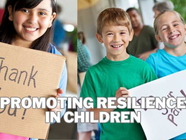 Promoting Resilience in Children: Essential Tips for Parents
