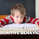 ADHD in Adolescents: Cognitive Behavioral Therapy and Stimulants