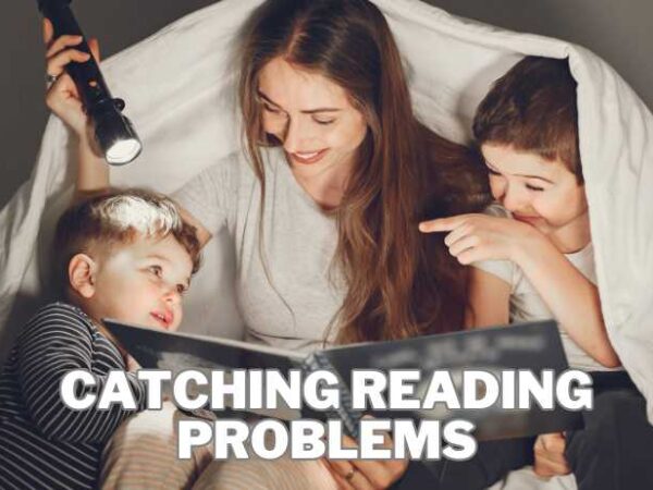 Catching Reading Problems