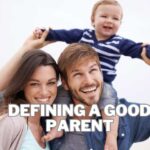 Defining a Good Parent