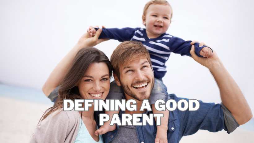 Defining a Good Parent