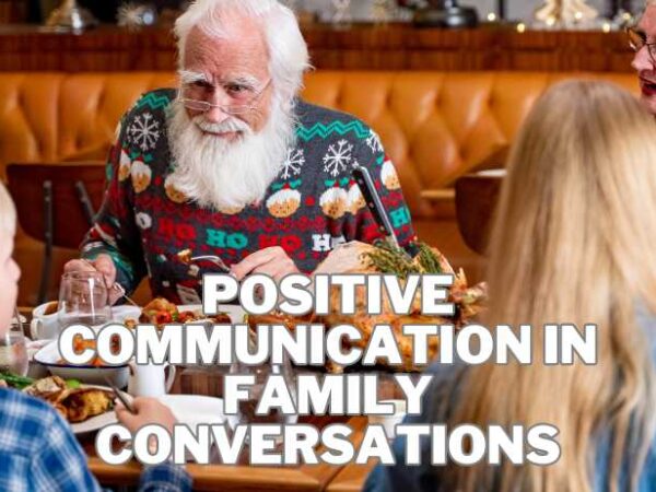 Positive Communication in Family Conversations